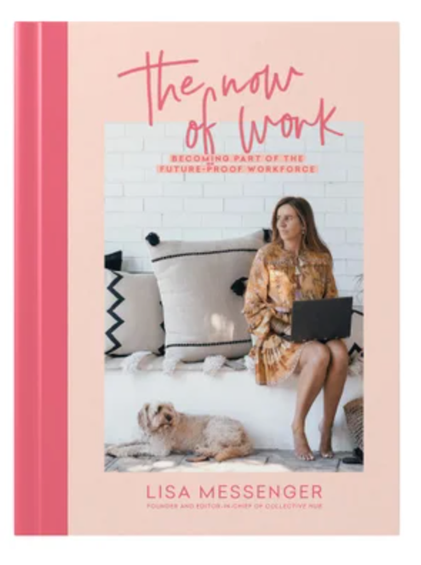 Book | The Now of Work by Lisa Messenger