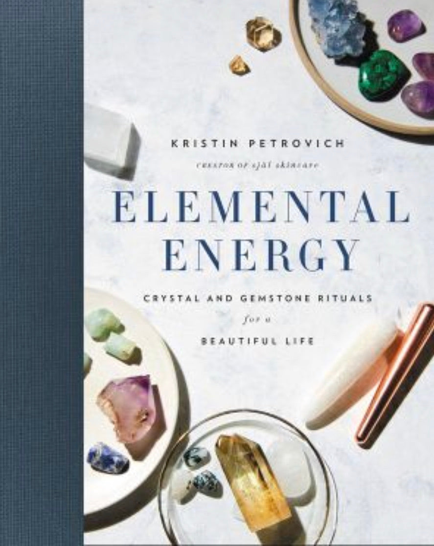 Book | Elemental Energy- crystal and gemstone rituals by Kristin Petrovich